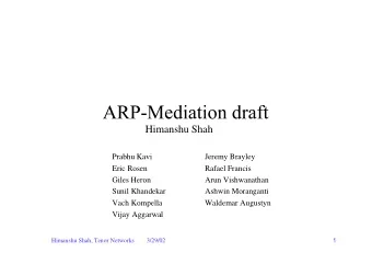 Himanshu Shah  Prabhu Kavi  Jeremy Brayley  Eric Rosen  Rafael Francis  Giles Heron  Arun