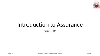 Introduction to Assurance  Chapter 19 Computer Security: Art and Science , 2 nd Edition  Version