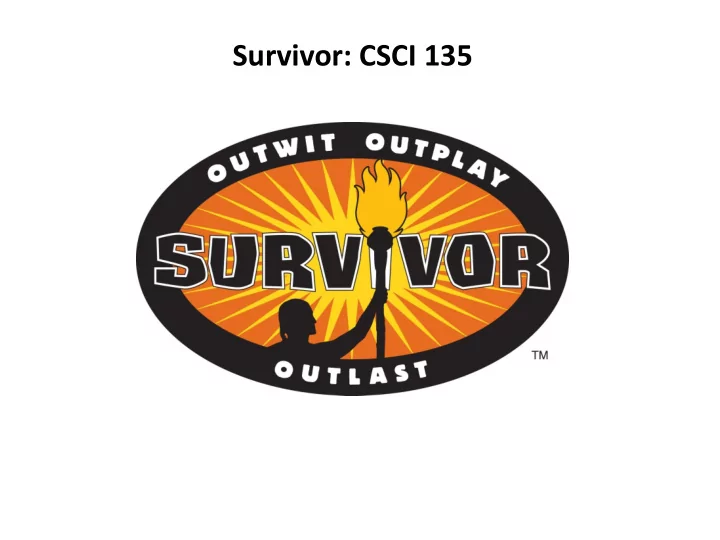 survivor csci 135 interfacing with your computer