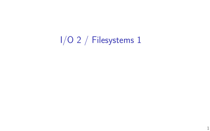 i o 2 filesystems 1