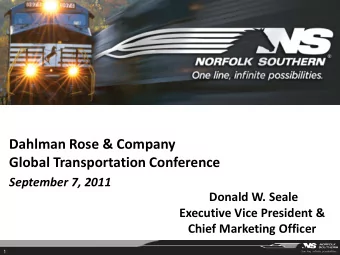 Dahlman Rose &amp; Company  Global Transportation Conference  September 7, 2011  Donald W. Seale