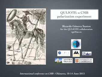 QUIJOTE: a CMB  polarization experiment  Ricardo Gnova Santos  for the QUIJOTE collaboration
