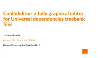 ConlluEditor: a fully graphical editor  for Universal dependencies treebank  files  Johannes