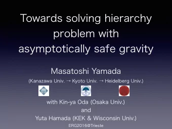 Towards solving hierarchy  problem with  asymptotically safe gravity  Masatoshi Yamada  (Kanazawa