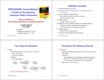 Finite State Automaton  Transitions  System makes one step from one state to another A finite
