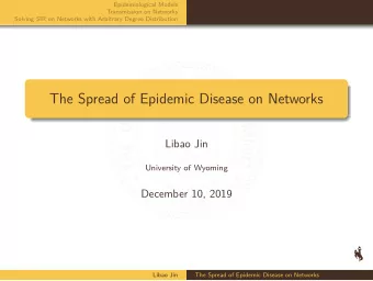 The Spread of Epidemic Disease on Networks  Libao Jin  University of Wyoming  December 10, 2019