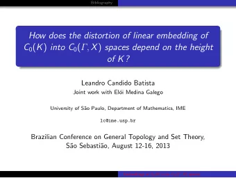 How does the distortion of linear embedding of C 0 ( K ) into C 0 ( , X ) spaces depend on the