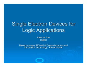 Single Electron Devices for  Single Electron Devices for  Logic Applications  Logic Applications