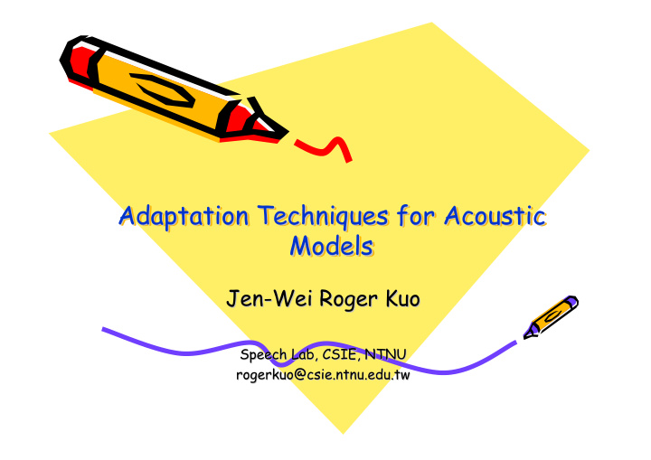 adaptation techniques for acoustic adaptation techniques