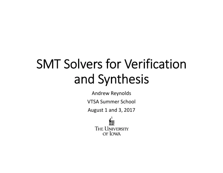 smt solvers for verification and synthesis