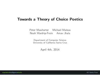 Towards a Theory of Choice Poetics  Peter Mawhorter  Michael Mateas  Noah Wardrip-Fruin  Arnav