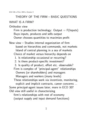 THEORY OF THE FIRM  BASIC QUESTIONS  WHAT IS A FIRM?  Orthodox view  Firm is production