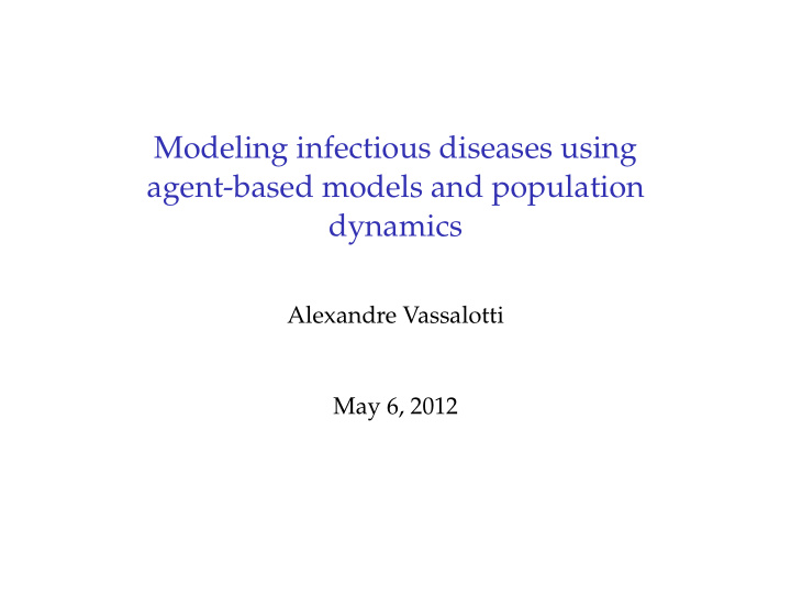 modeling infectious diseases using agent based models and