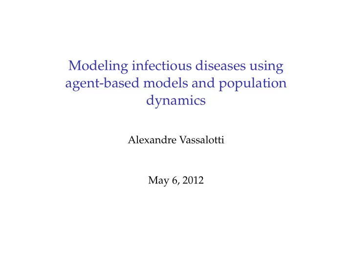 modeling infectious diseases using agent based models and