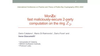 2-party secure computation  Problem: Two parties, Alice and Bob, with private inputs, a and b ,