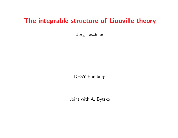 the integrable structure of liouville theory