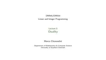 Duality  Marco Chiarandini  Department of Mathematics &amp; Computer Science  University of
