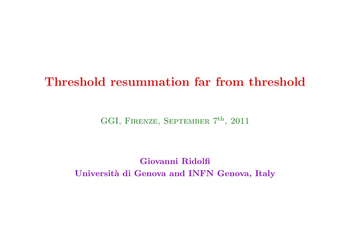 threshold resummation far from threshold