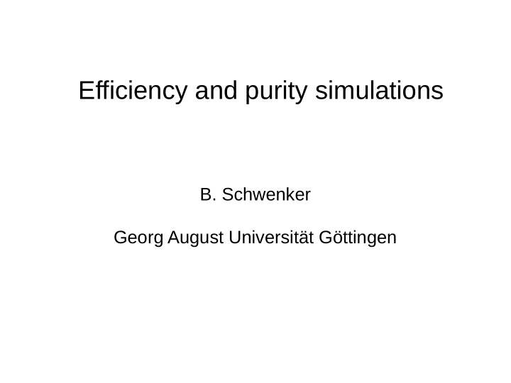 efficiency and purity simulations