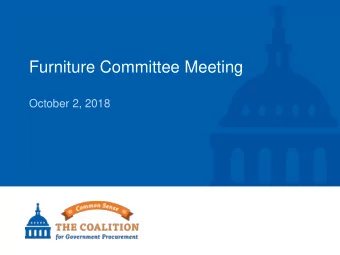 Furniture Committee Meeting  October 2, 2018  Agenda  Market Update  Update on Budget and CR