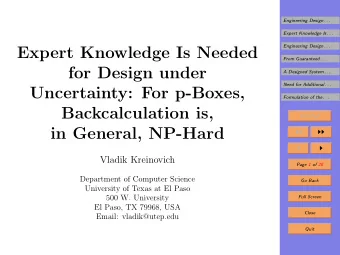 Expert Knowledge Is Needed  From Guaranteed . . .  for Design under  A Designed System . . .  Need