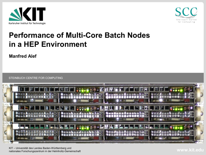 performance of multi core batch nodes in a hep environment