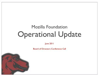 Operational Update  June 2011  Board of Directors Conference Call  MoJo  Operational Update