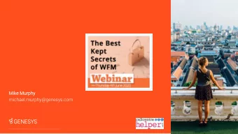 michael.murphy@genesys.com  Genesys confidential and proprietary information. Unauthorized