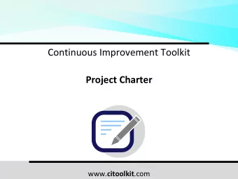 Continuous Improvement Toolkit  Project Charter www. citoolkit .com  The Continuous Improvement Map