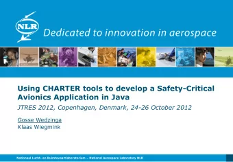 Avionics Application in Java  JTRES 2012, Copenhagen, Denmark, 24-26 October 2012  Gosse Wedzinga