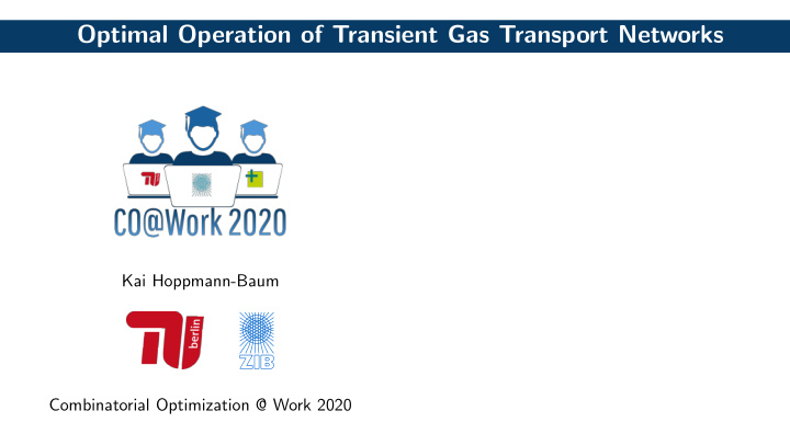 optimal operation of transient gas transport networks