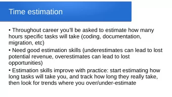 Time estimation  Throughout career youll be asked to estimate how many  hours specific tasks