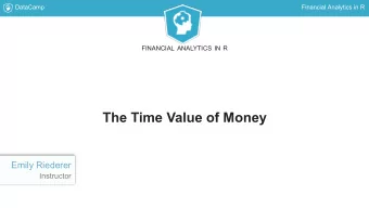 The Time Value of Money  Emily Riederer  Instructor  DataCamp  Financial Analytics in R  Intuition