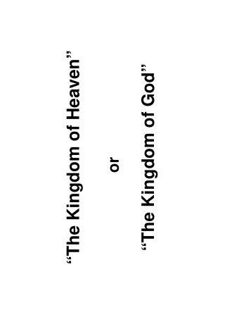 The Kingdom of Heaven  The Kingdom of God  or  The Kingdom of Heaven  Only in