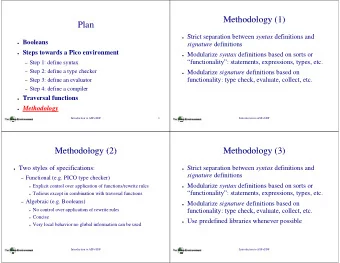 Methodo  Methodo  ology (1)  ology (1)  Pla  an  Strict separation between  St i t  ti  b t n