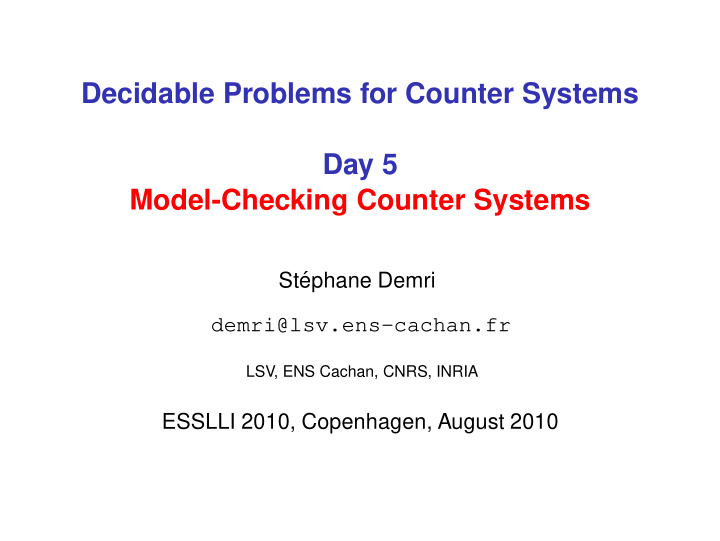 decidable problems for counter systems day 5 model