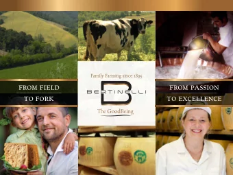 from field  from passion  to fork  to excellence  What we believe in  Producing food is much more