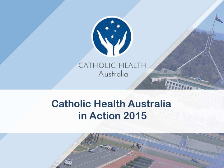 catholic health australia in action 2015 chief executive
