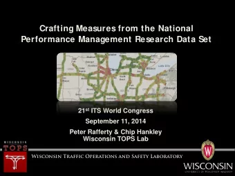 Performance Management Research Data Set 21 st ITS World Congress  September 11, 2014  Peter