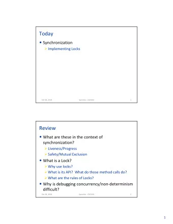 Today  Synchronization  Implementing Locks  Oct 29, 2018  Sprenkle - CSCI330  1  Review