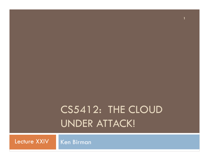 cs5412 the cloud under attack