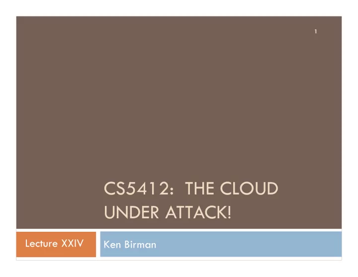 cs5412 the cloud under attack