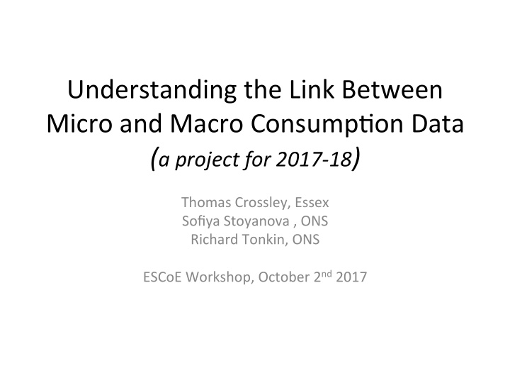understanding the link between micro and macro consump8on