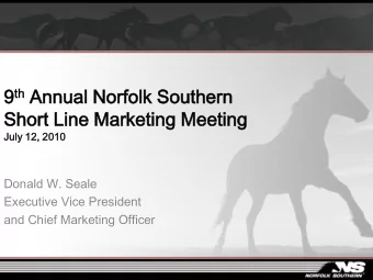 Sh  Short  ort Line  e Marketing  keting Meeting  ting  July  ly 12, 2010  Donald W. Seale
