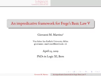 An impredicative framework for Freges Basic Law V Giovanni M. Martino 1  Vita-Salute San