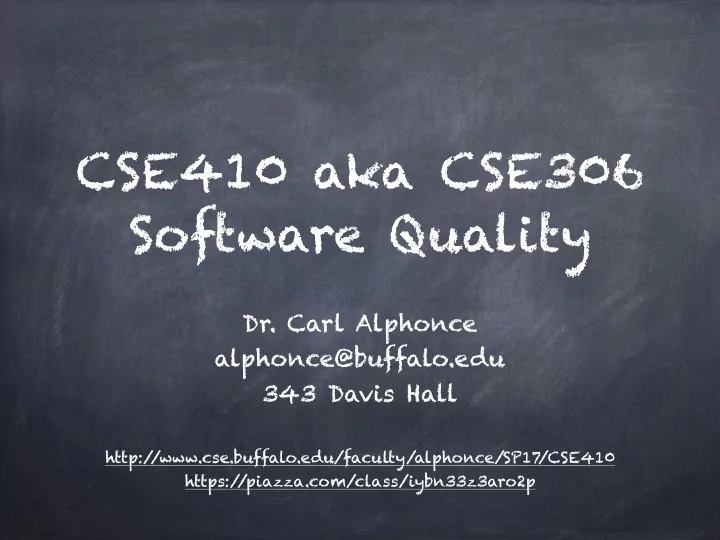 cse410 aka cse306 software quality