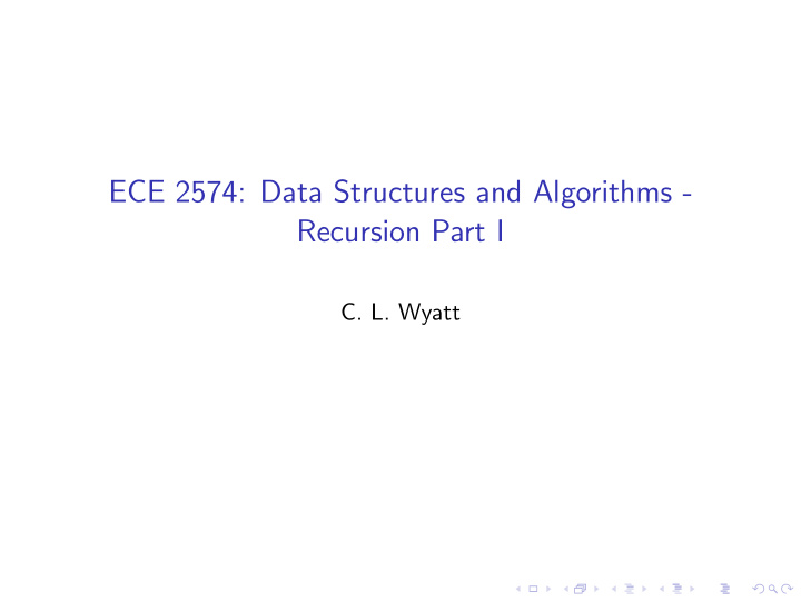 ece 2574 data structures and algorithms recursion part i