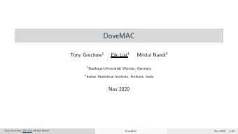 DoveMAC Tony Grochow 1 Eik List 1 Mridul Nandi 2 1 Bauhaus-Universitt Weimar, Germany 2 Indian