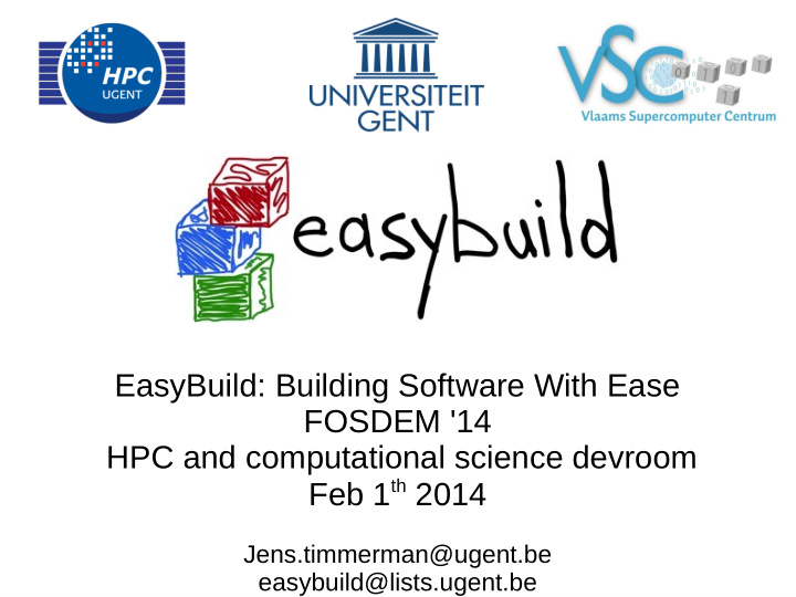 easybuild building software with ease fosdem 14 hpc and