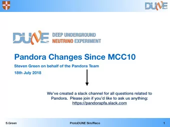Pandora Changes Since MCC10  Steven Green on behalf of the Pandora Team  18th July 2018  Weve